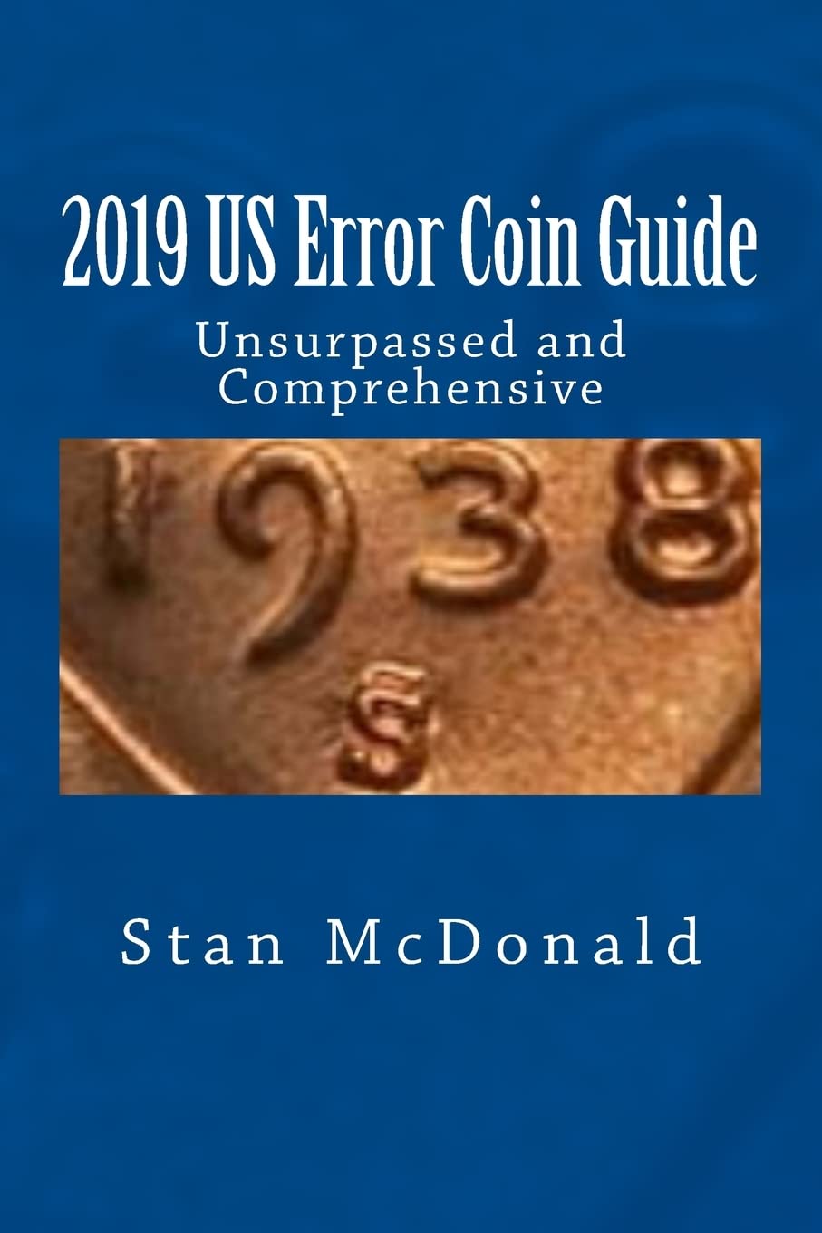 2019 US Error Coin Guide: Unsupassed and Comprehensive,Used