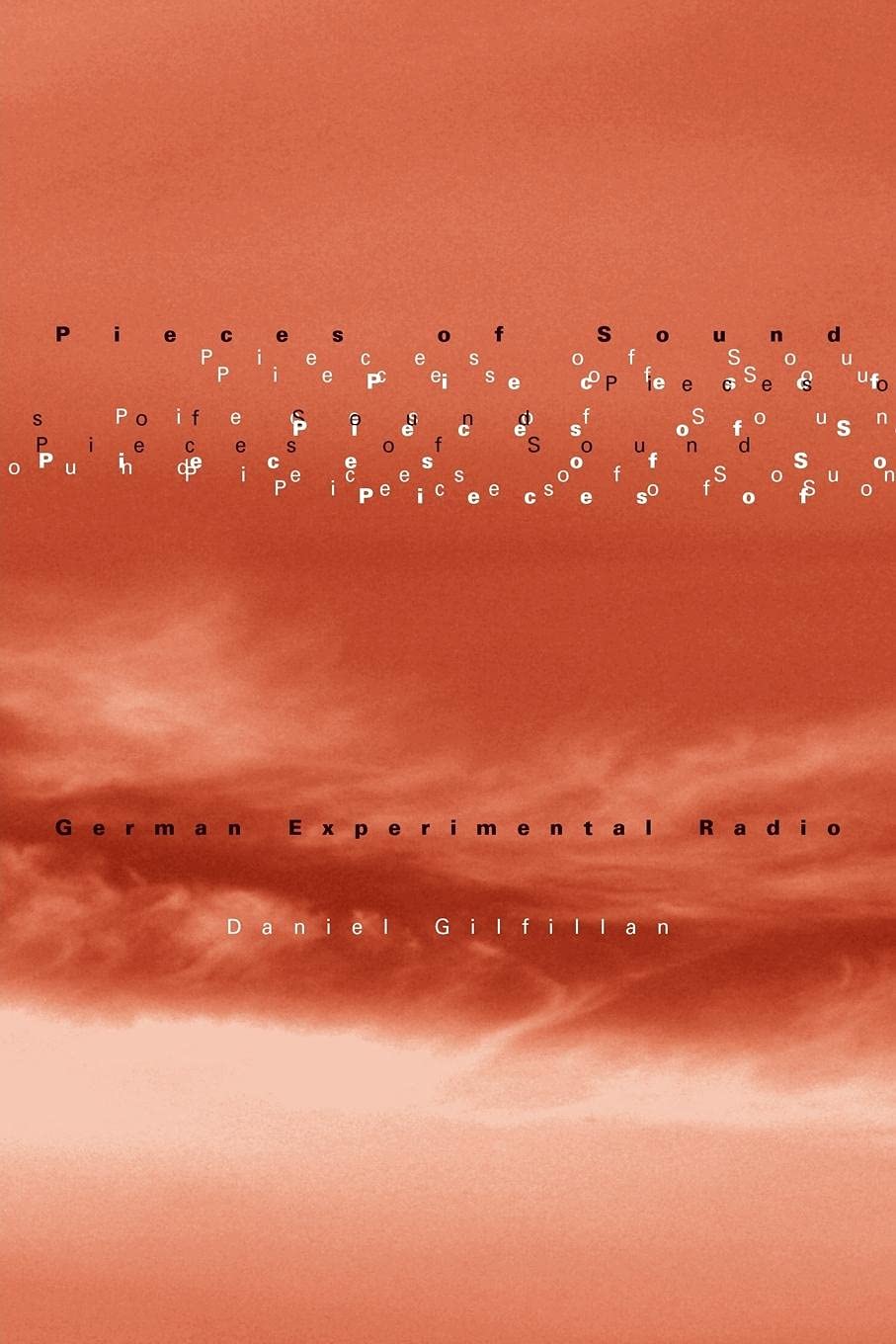 Pieces of Sound: German Experimental Radio,New