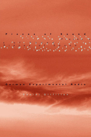 Pieces of Sound: German Experimental Radio,Used