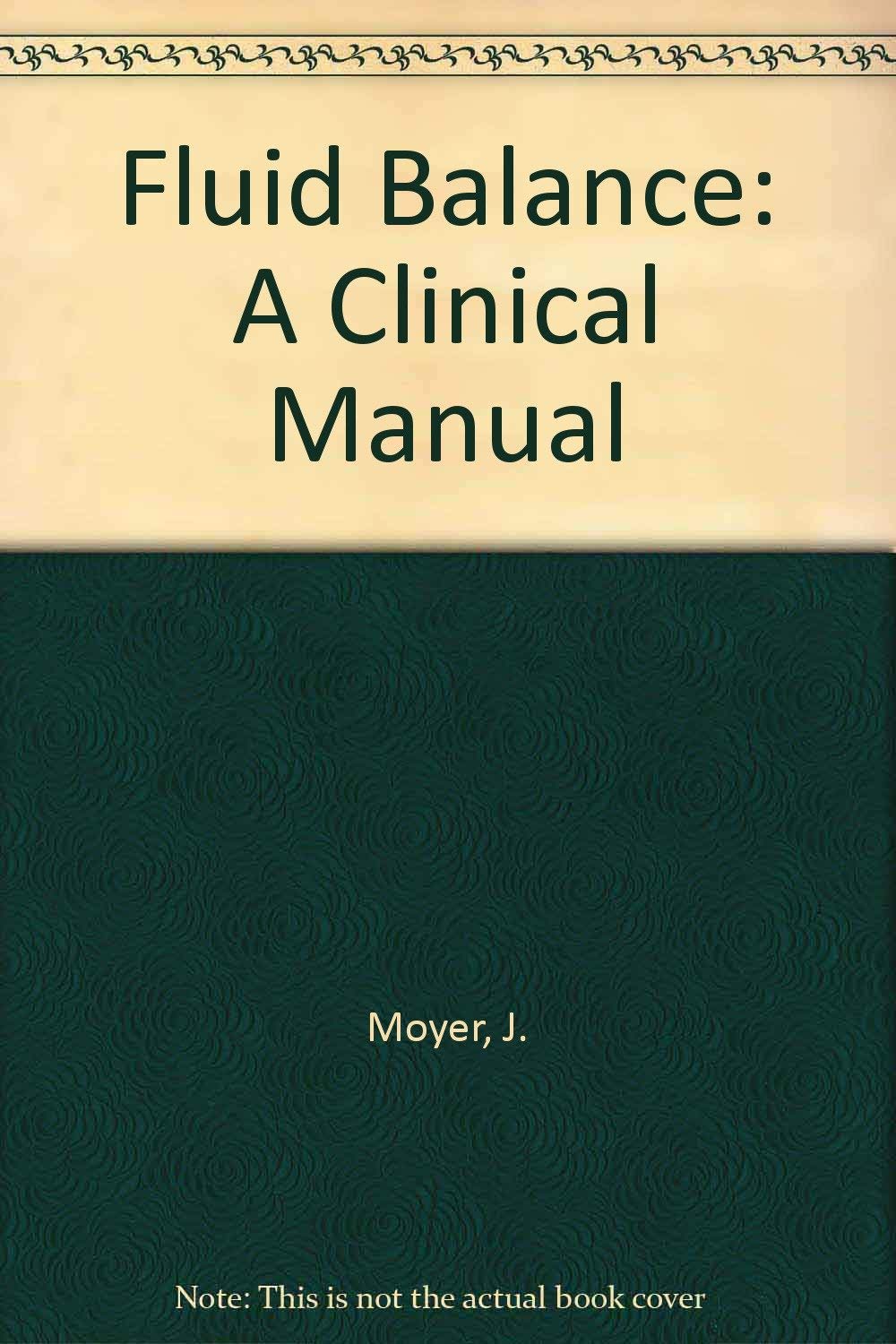 Moyers Fluid Balance A Clinical Manl,Used