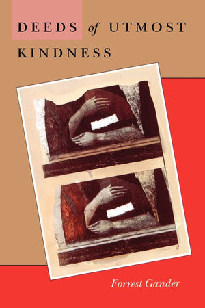 Deeds Of Utmost Kindness (Wesleyan Poetry Series),Used