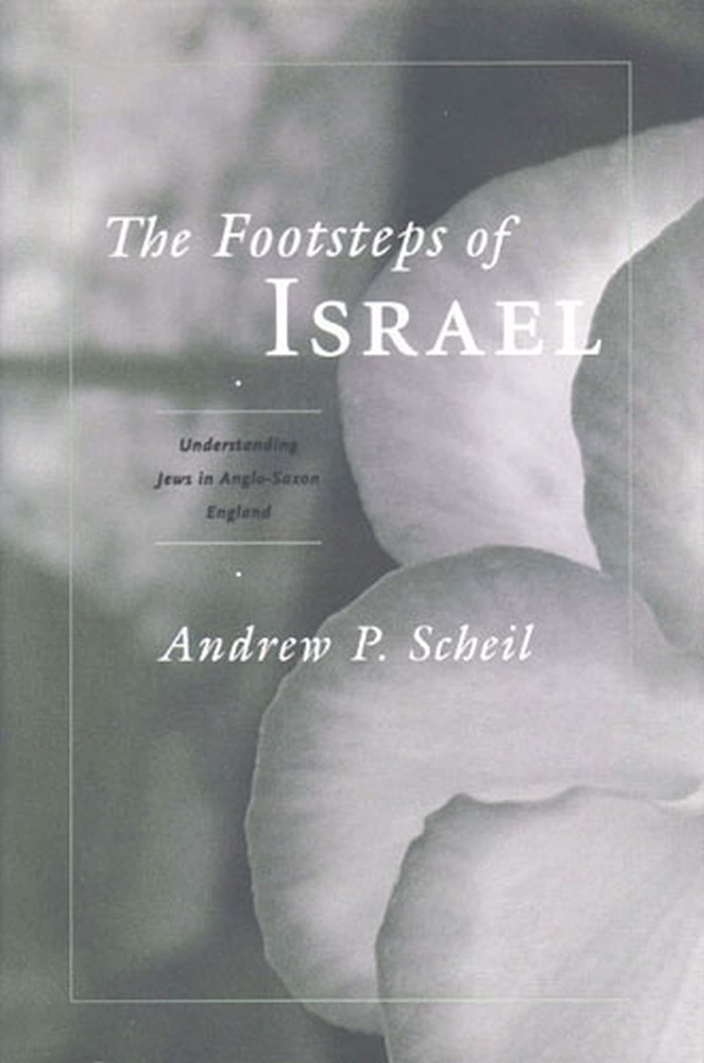 The Footsteps of Israel: Understanding Jews in AngloSaxon England,Used