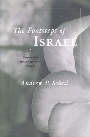 The Footsteps of Israel: Understanding Jews in AngloSaxon England,Used