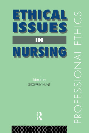 Ethical Issues In Nursing (Professional Ethics),New