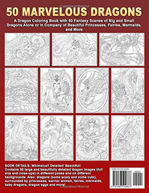 50 Marvelous Dragons: A Dragon Coloring Book with 50 Fantasy Scenes of Big and Small Dragons Alone or in Company of Beautiful Pr,Used