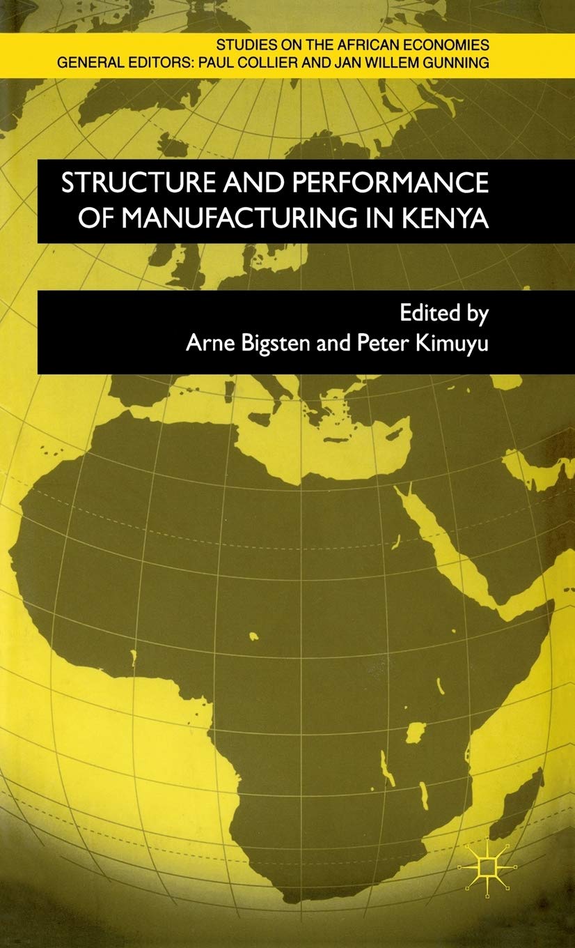 Structure and Performance of Manufacturing in Kenya (Studies on the African Economies Series),Used