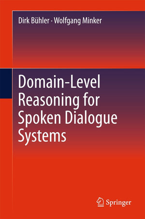 DomainLevel Reasoning for Spoken Dialogue Systems,Used