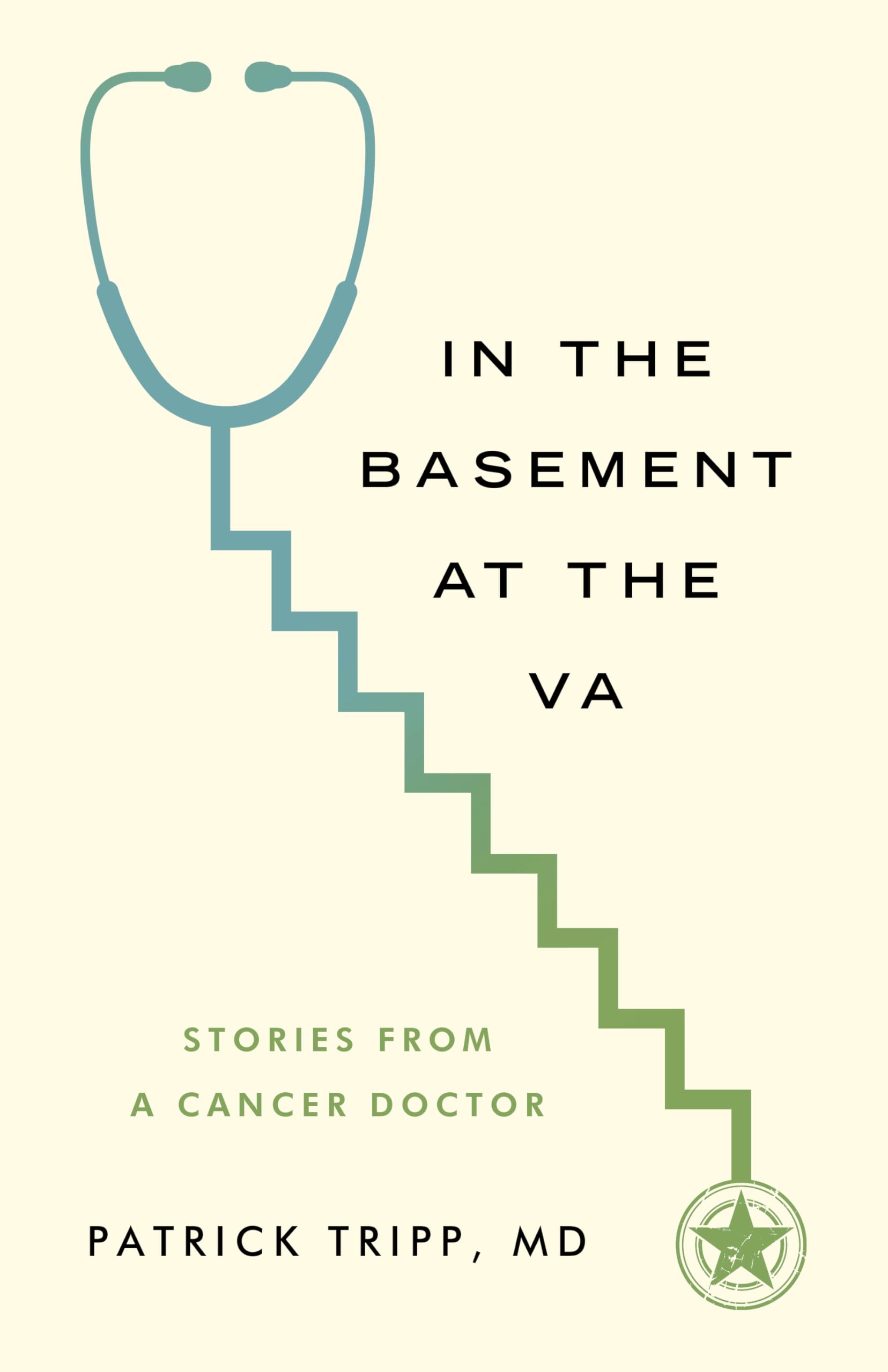 In The Basement At The Va: Stories From A Cancer Doctor