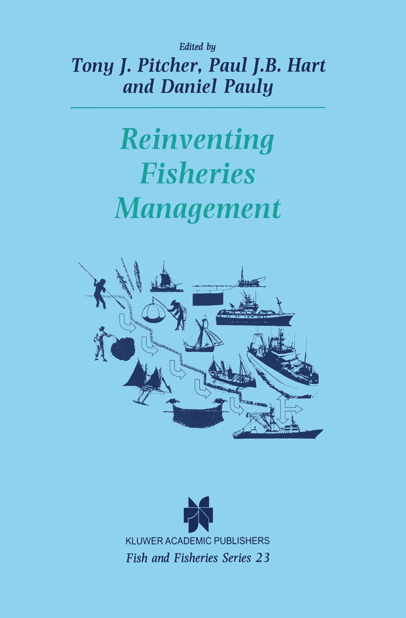 Reinventing Fisheries Management (Fish & Fisheries Series, 23)