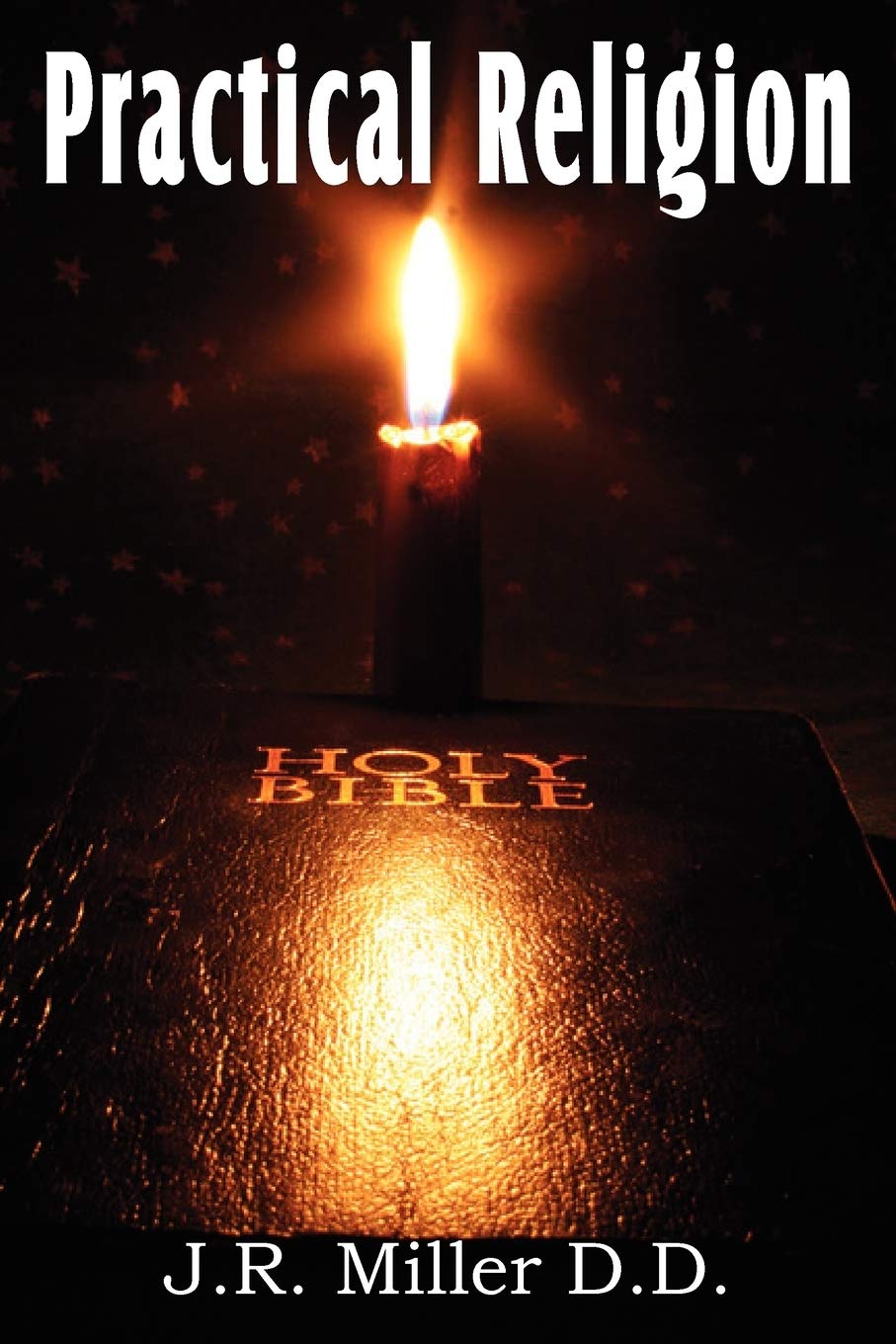 Practical Religion, A Help For The Common Days,Used
