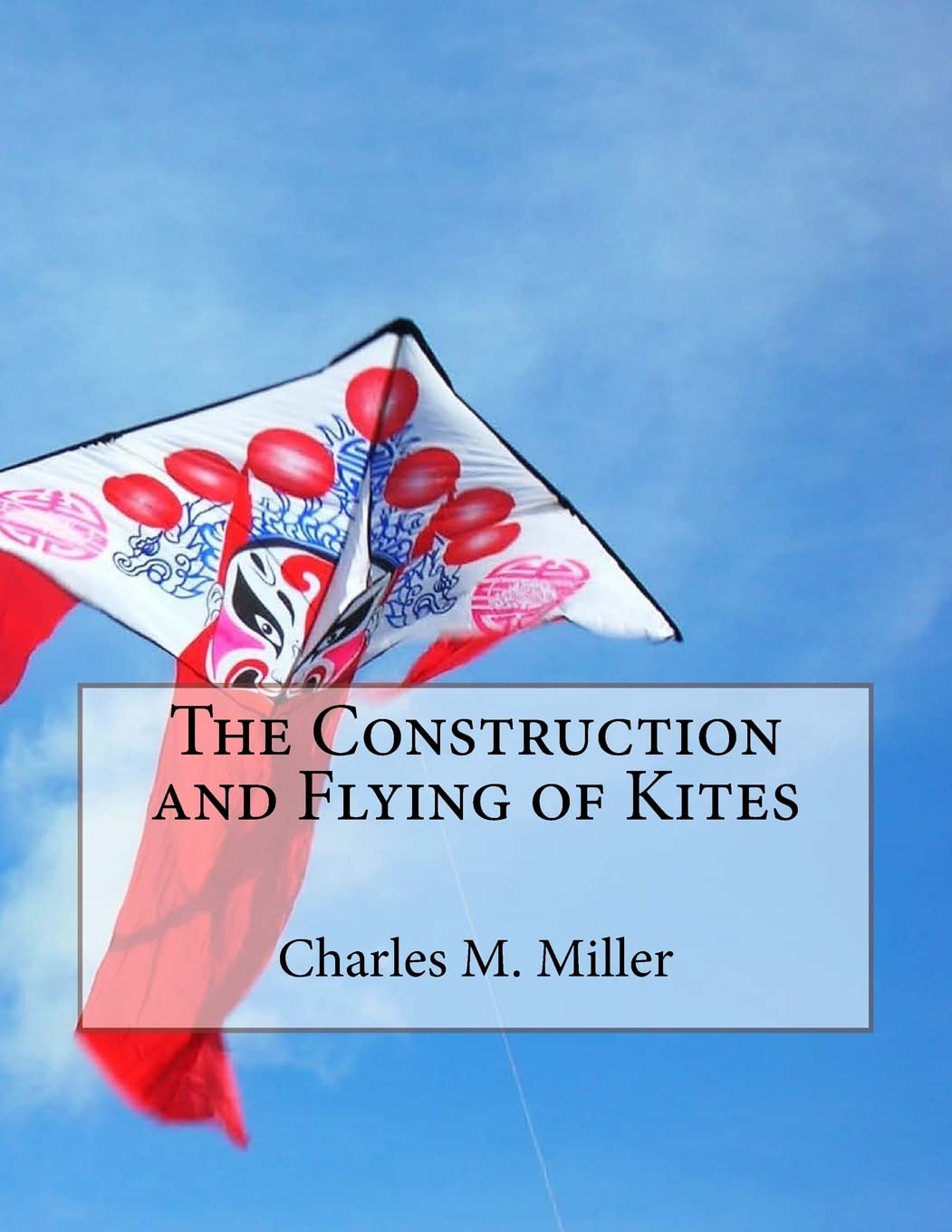 The Construction and Flying of Kites,Used