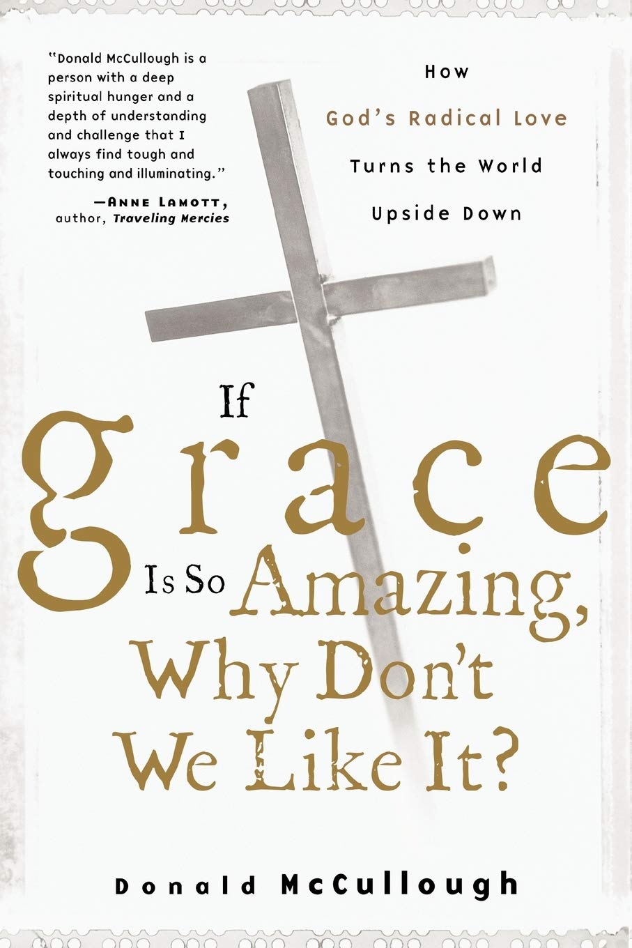 If Grace Is So Amazing, Why Don't We Like It?,Used