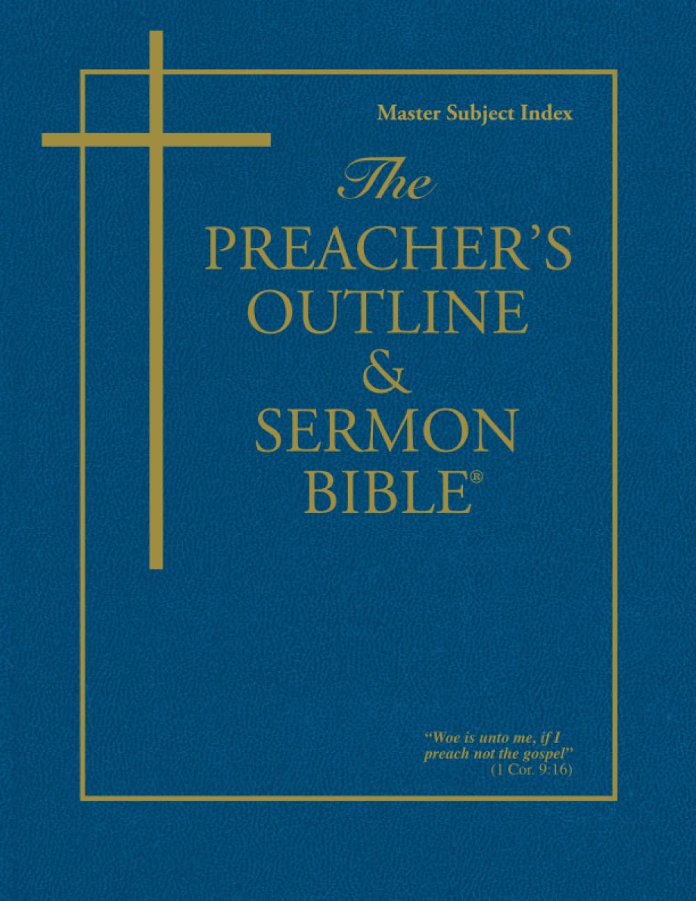 The Preacher'S Outline & Sermon Bible: Master Subject Index Kjv (The Preacher'S Outline & Sermon Bible Kjv),Used