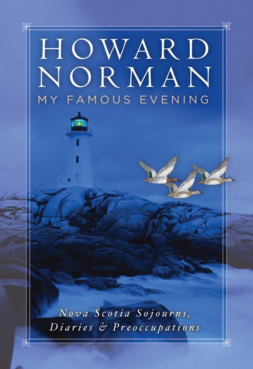 My Famous Evening: Nova Scotia Sojourns, Diaries, And Preoccupations (Directions),Used