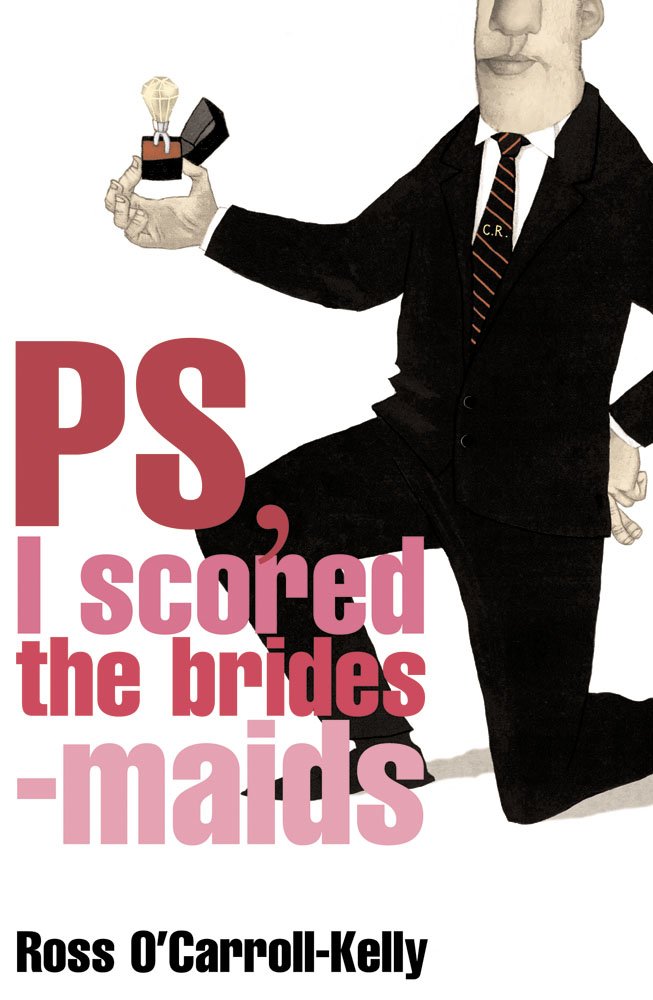 PS, I Scored the Bridesmaids (Ross O'carrollkelly),Used