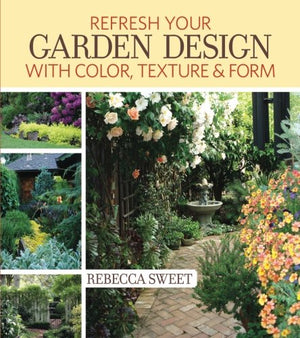 Refresh Your Garden Design with Color, Texture and Form,Used