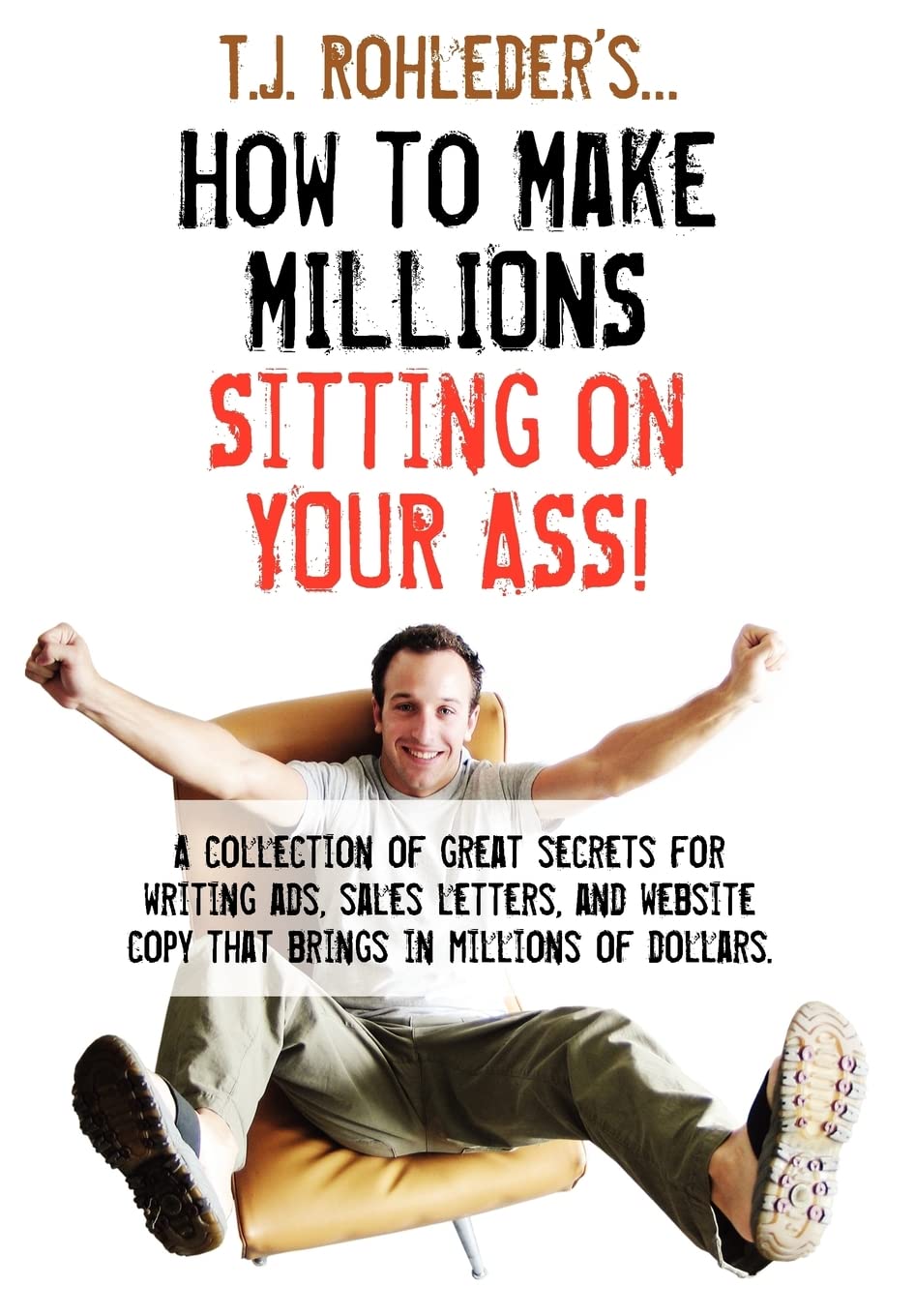 How To Make Millions Sitting On Your Ass!,Used