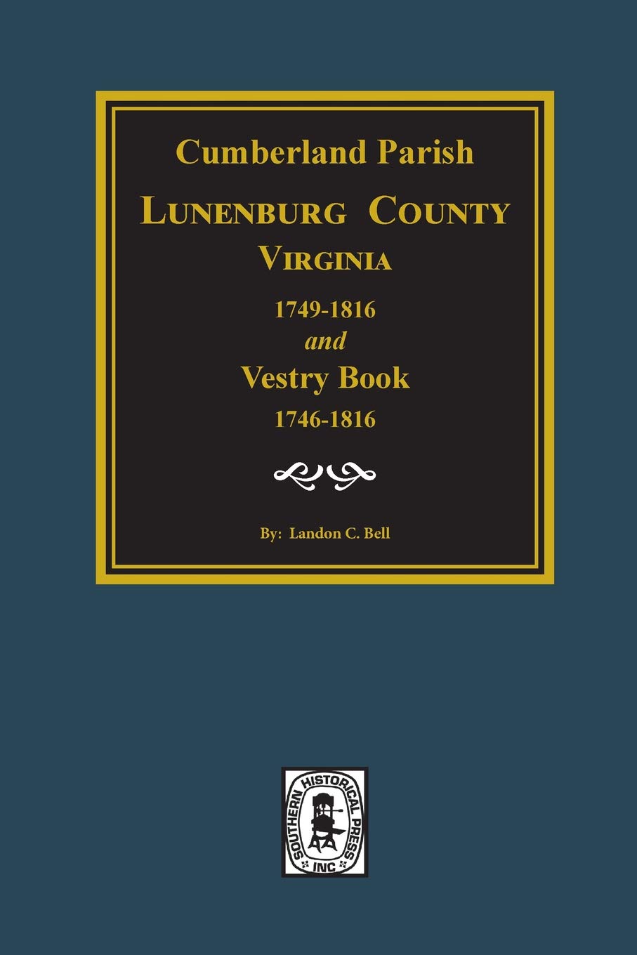 Cumberland Parish, Luneneburg County, Virginia 17491816 and Vestry Book 17461816.,Used