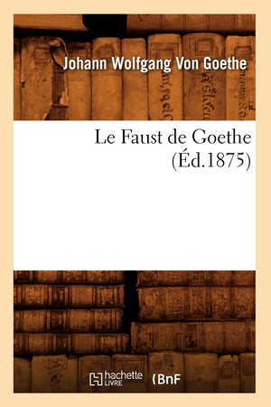 Le Faust de Goethe (d.1875) (Litterature) (French Edition),Used