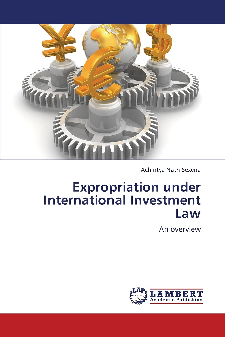 Expropriation under International Investment Law: An overview,Used