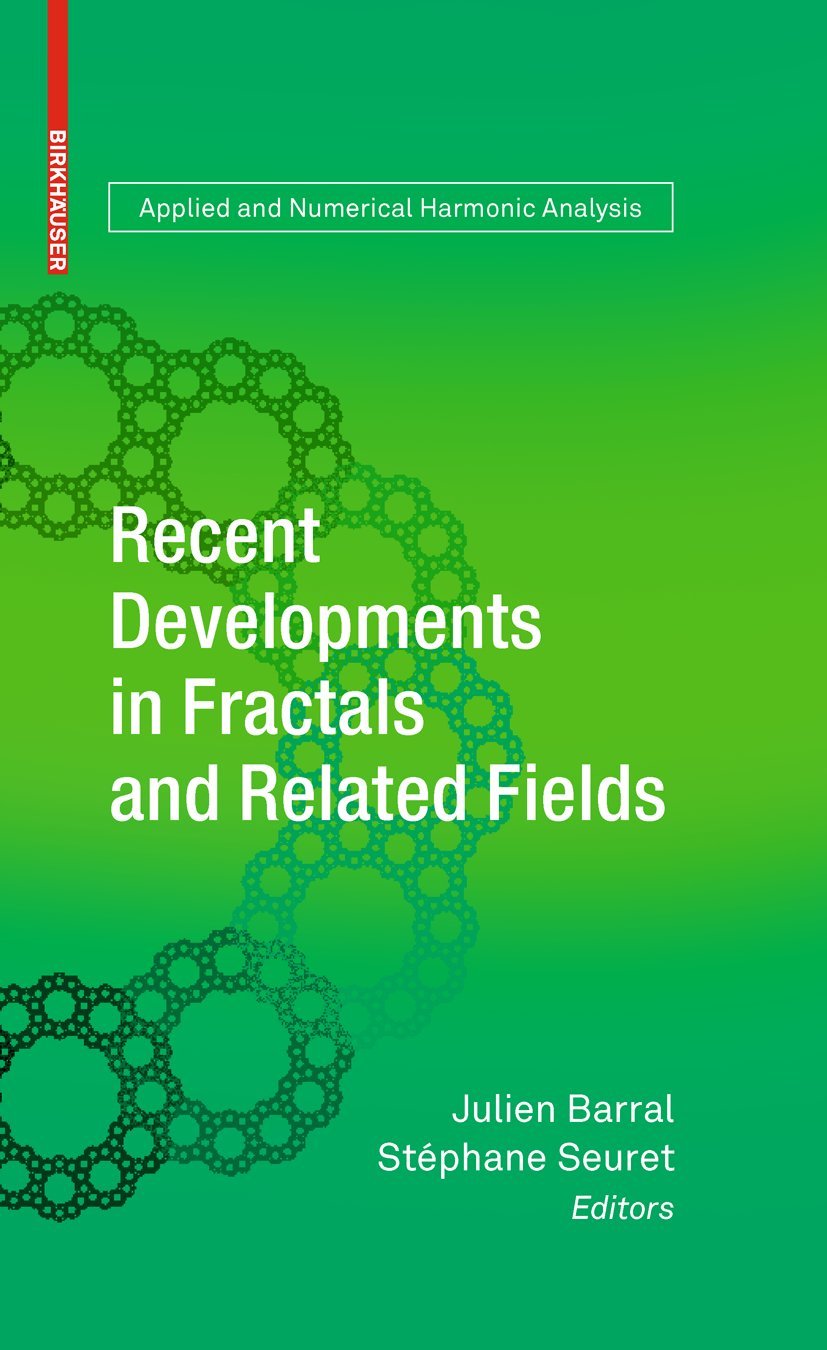 Recent Developments In Fractals And Related Fields (Applied And Numerical Harmonic Analysis),Used