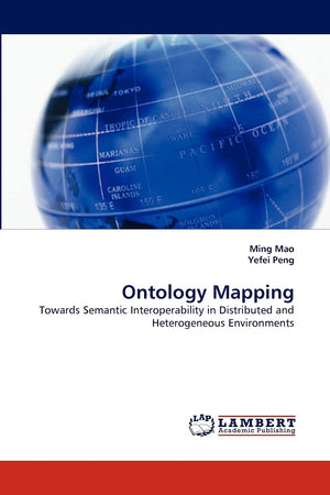 Ontology Mapping: Towards Semantic Interoperability in Distributed and Heterogeneous Environments,Used