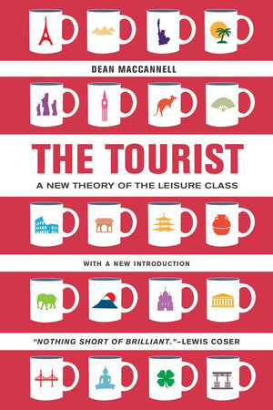 The Tourist: A New Theory of the Leisure Class,Used