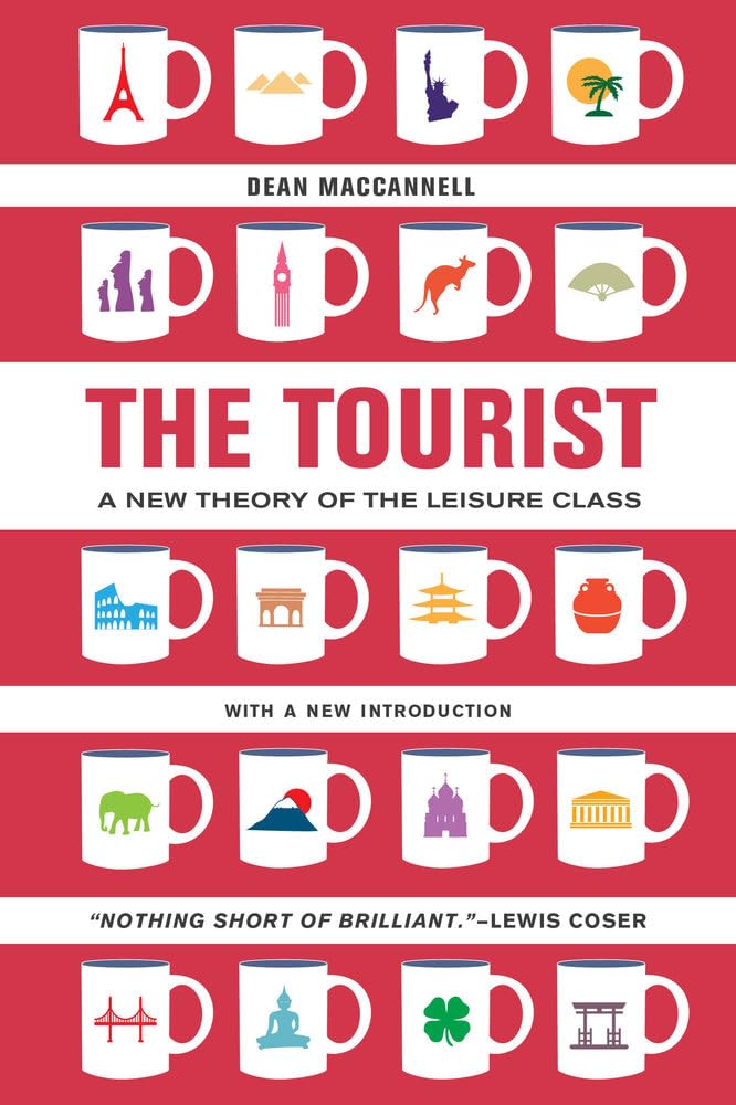 The Tourist: A New Theory of the Leisure Class,Used
