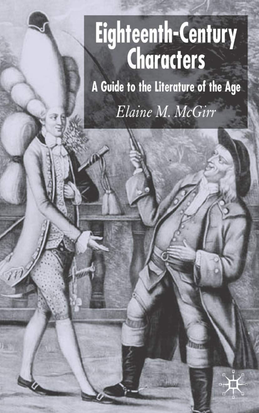 EighteenthCentury Characters: A Guide to the Literature of the Age,Used