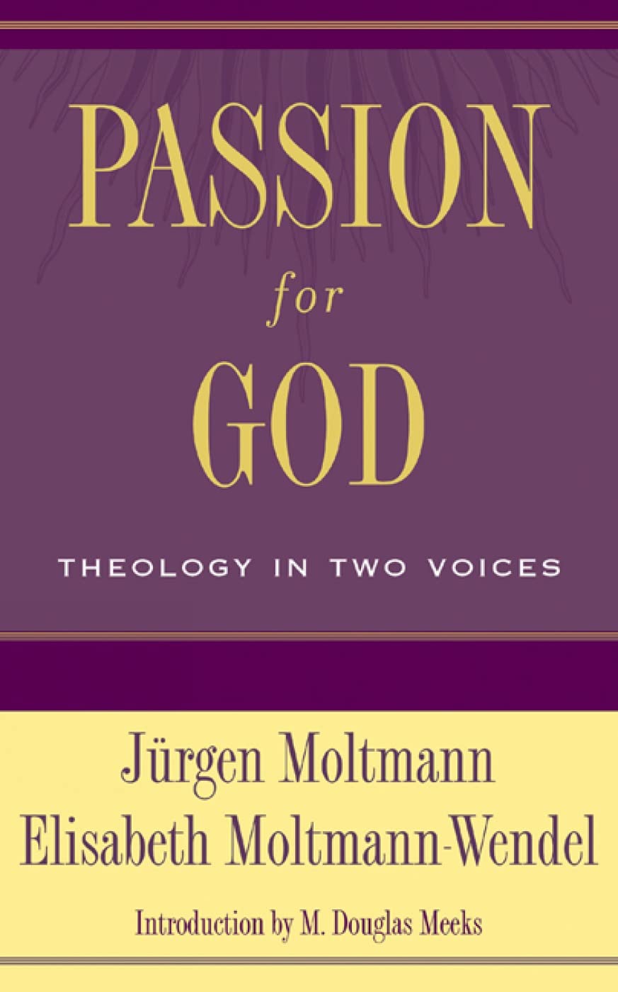 Passion for God: Theology in Two Voices,Used