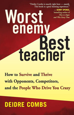 Worst Enemy, Best Teacher : How to Survive and Thrive with Opponents, Competitors, and the People Who Drive You Crazy,Used