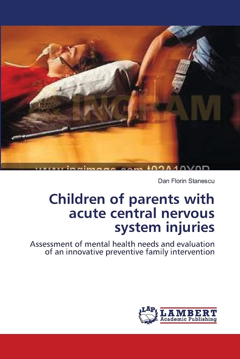 Children of parents with acute central nervous system injuries: Assessment of mental health needs and evaluation of an innovativ,Used