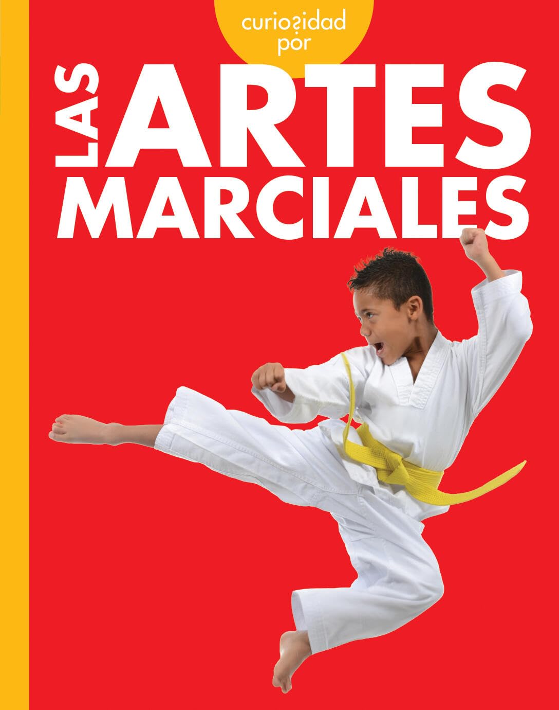 Curiosidad Por Las Artes Marciales (Spanish Edition)