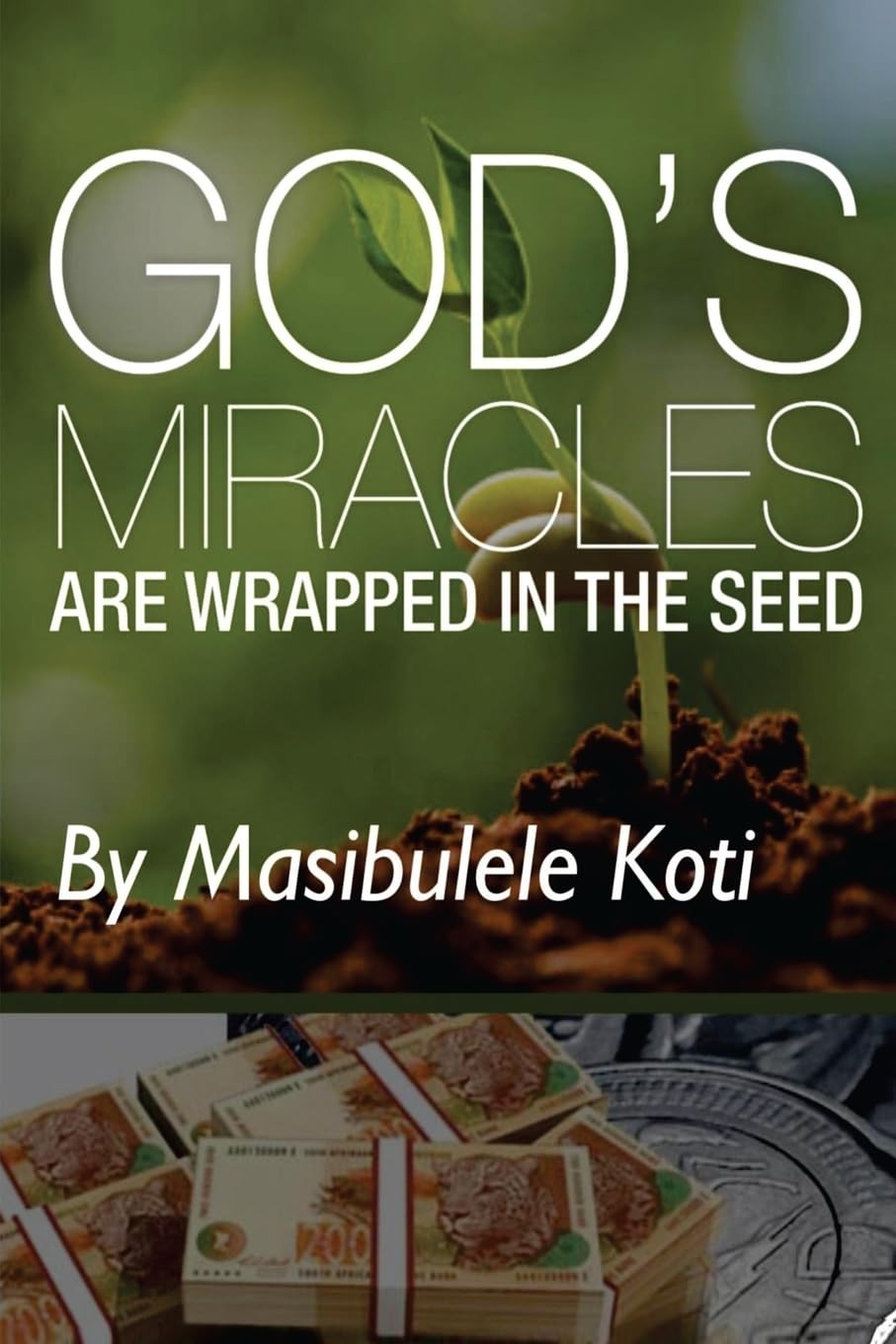 God's Miracles are Wrapped In The Seed: The book about giving,Used