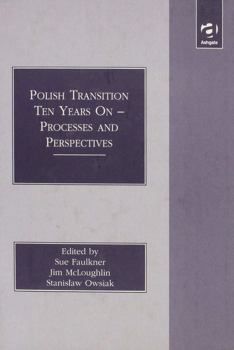 Polish Transition Ten Years On: Processes And Perspectives,Used