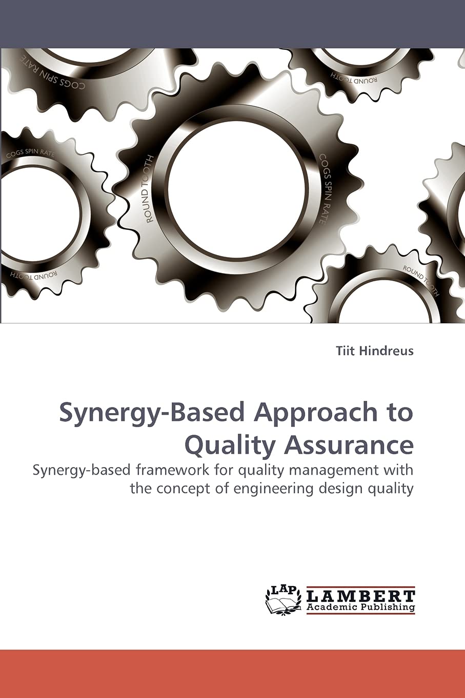 SynergyBased Approach to Quality Assurance: Synergybased framework for quality management with the concept of engineering desi,Used