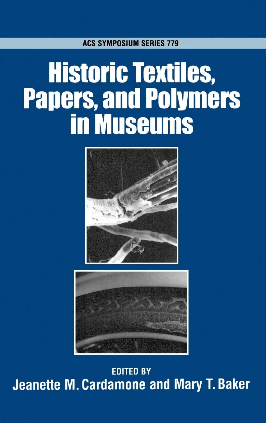 Historic Textiles, Papers, and Polymers in Museums (ACS Symposium Series),Used