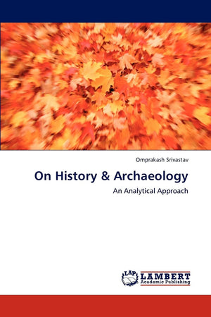 On History & Archaeology: An Analytical Approach,Used