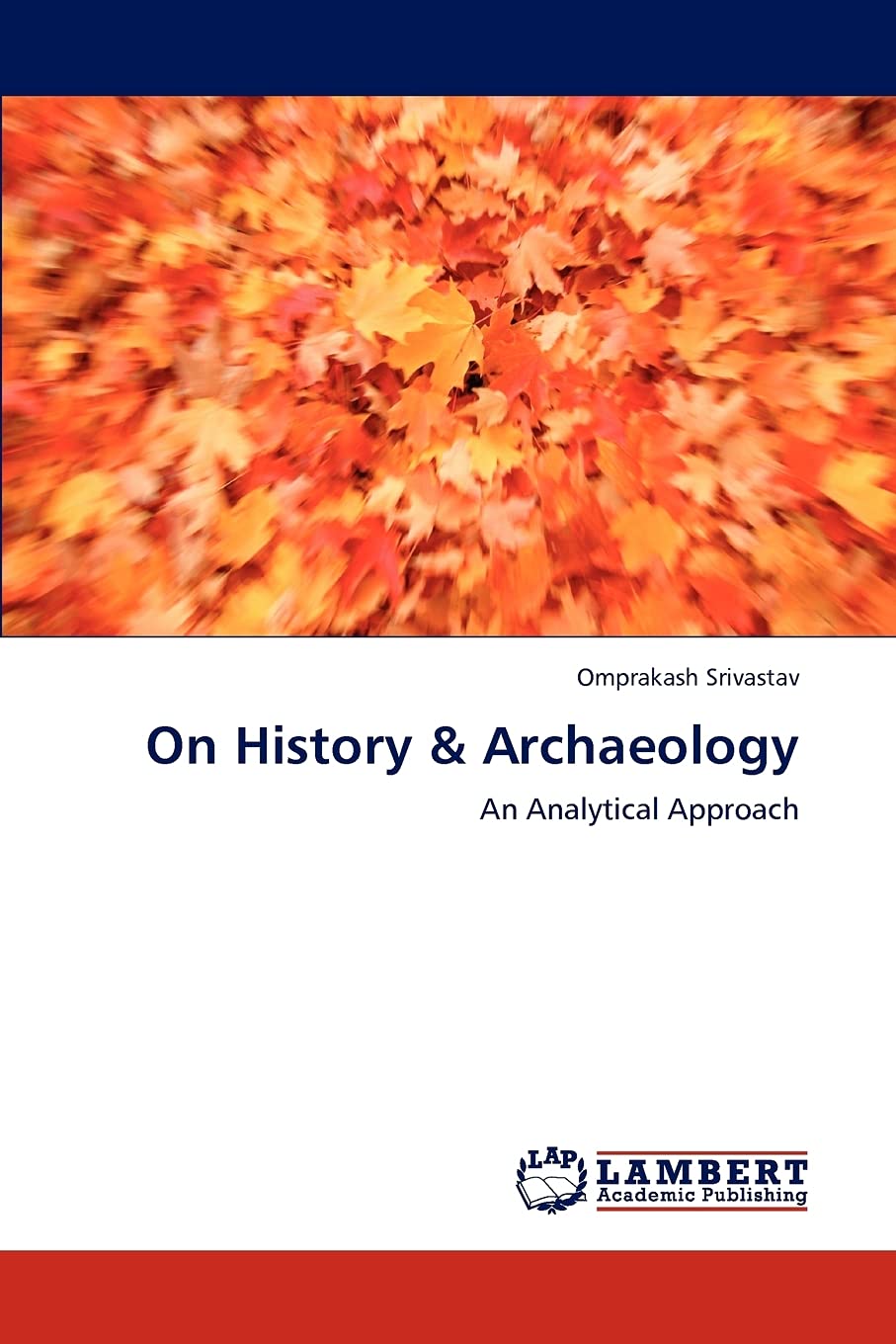On History & Archaeology: An Analytical Approach,Used