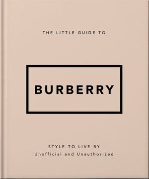 The Little Guide To Burberry