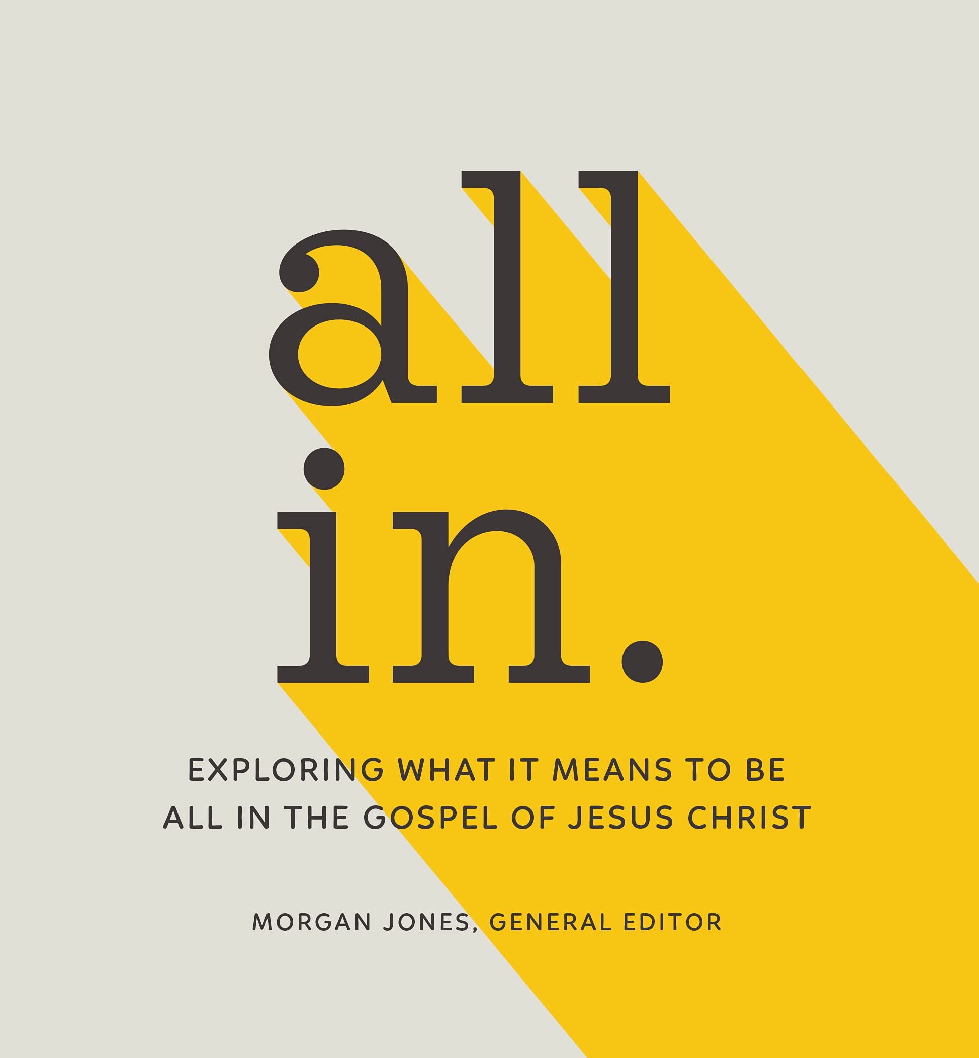 All In: Exploring What It Means to Be All In the Gospel of Jesus Christ,Used
