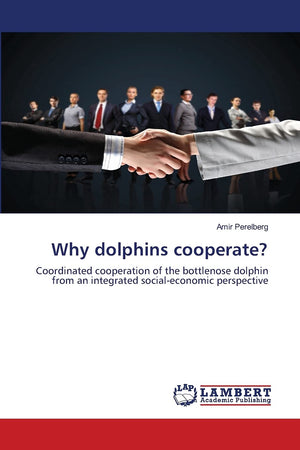 Why dolphins cooperate?: Coordinated cooperation of the bottlenose dolphin from an integrated socialeconomic perspective,Used