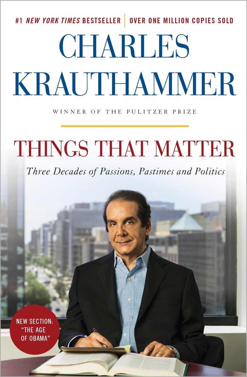 Things That Matter: Three Decades of Passions, Pastimes and Politics,New