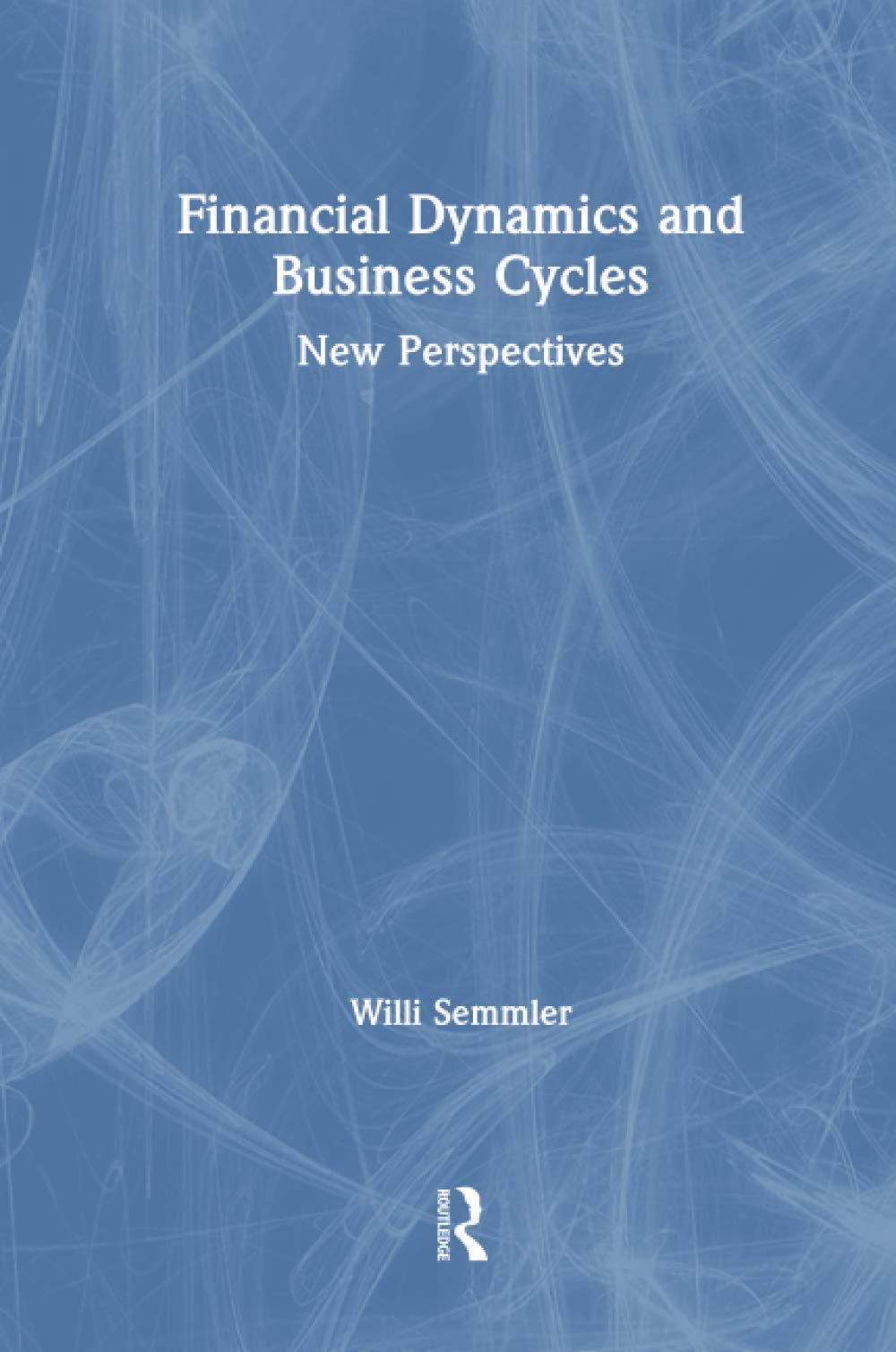 Financial Dynamics and Business Cycles: New Perspectives,Used