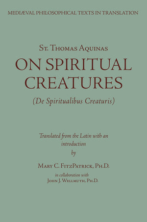 Saint Thomas Aquinas: On Spiritual Creatures,Used