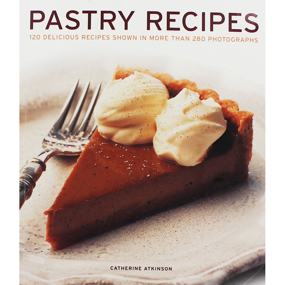 Pastry Recipes: 120 Delicious Recipes Shown In More Than 280 Photographs,Used