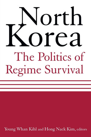 North Korea: The Politics of Regime Survival: The Politics of Regime Survival,Used