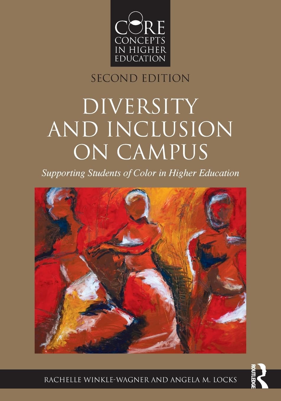 Diversity And Inclusion On Campus: Supporting Students Of Color In Higher Education (Core Concepts In Higher Education),New