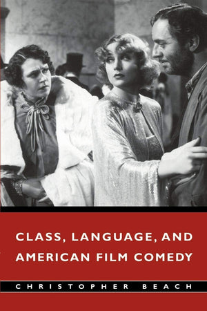 Class, Language, and American Film Comedy,Used