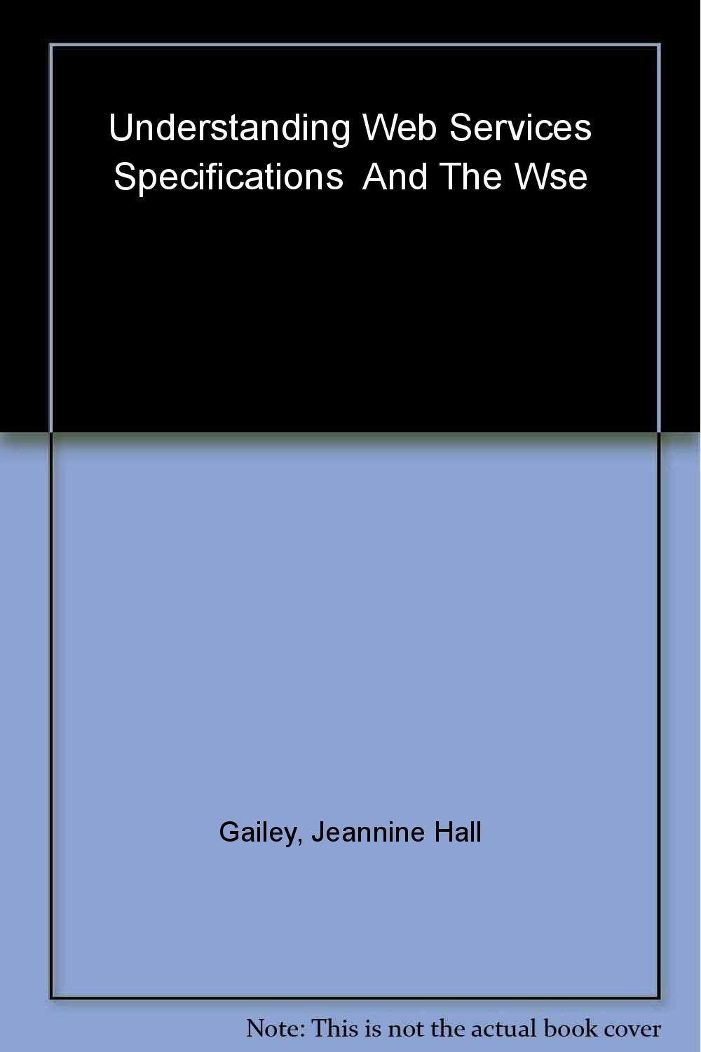 Understanding Web Services Specifications and the WSE,Used